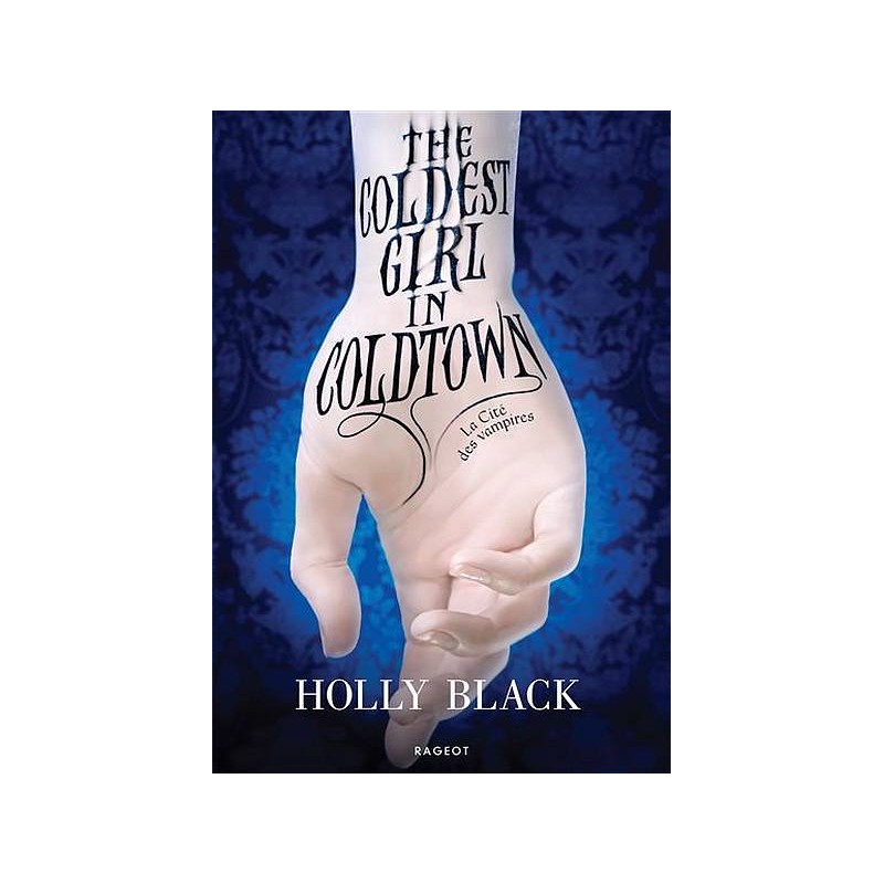 Le livre fantastique The coldest girl in coldtown de Holly Black est disponible à Ciel rouge Dijon