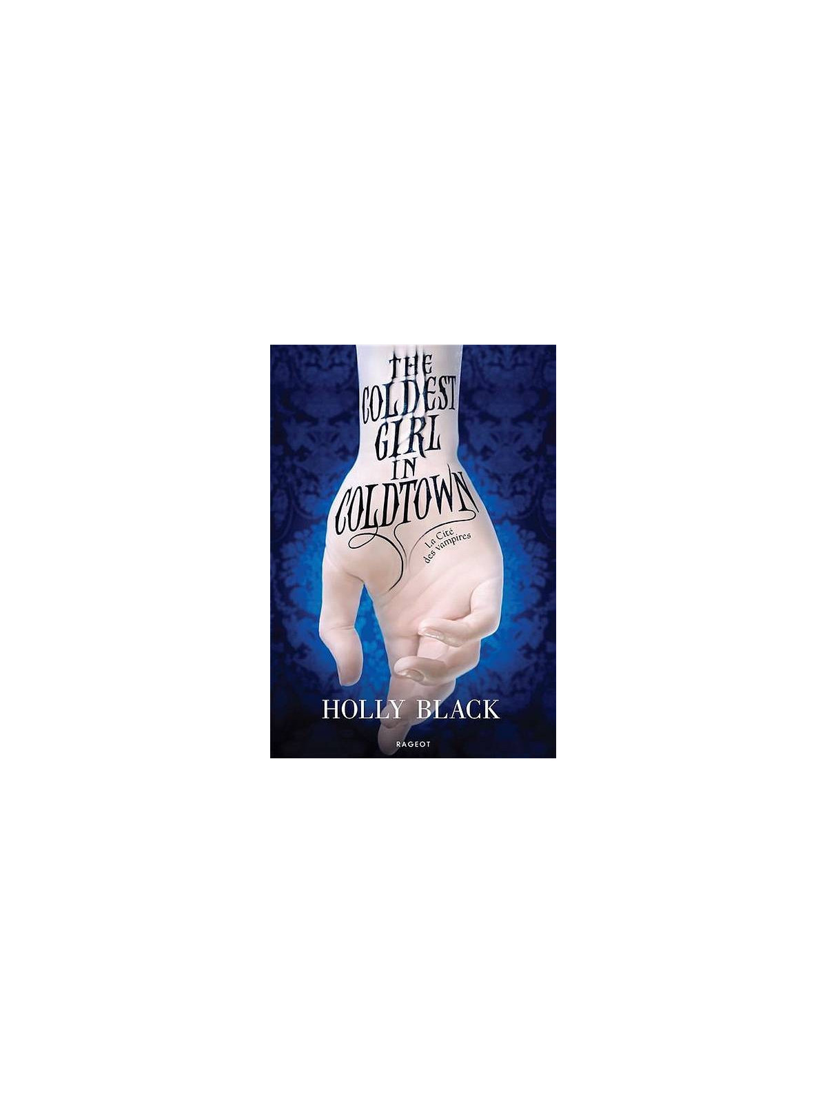 Le livre fantastique The coldest girl in coldtown de Holly Black est disponible à Ciel rouge Dijon