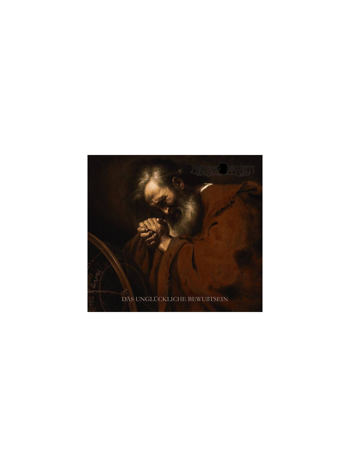 Le disque de Fretting obscurity : Das Unglückliche Bewusstsein est disponible en cd à Ciel rouge, disquaire à Dijon