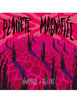 Compilation : Planète magnifiée - Hommage à Failure (3 CD)