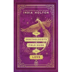 Le livre fantasy The ornithologist field guide to love de India Holton est disponible à Ciel rouge Dijon
