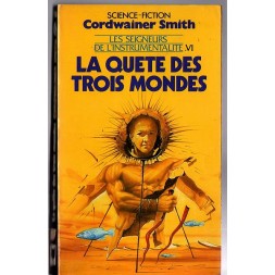 Le livre de sf la quête des trois mondes du cycle de Cordwainer Smith est disponible en occasion à Ciel rouge Dijon