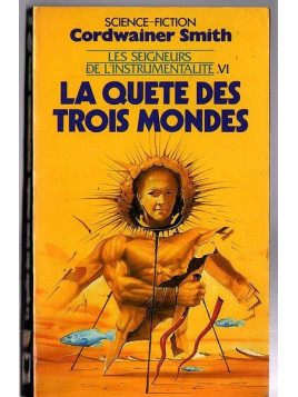 Le livre de sf la quête des trois mondes du cycle de Cordwainer Smith est disponible en occasion à Ciel rouge Dijon