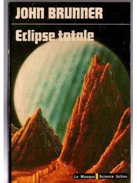 Le livre st Eclipse totale de John Brunner est disponible en occasion à Ciel rouge Dijon