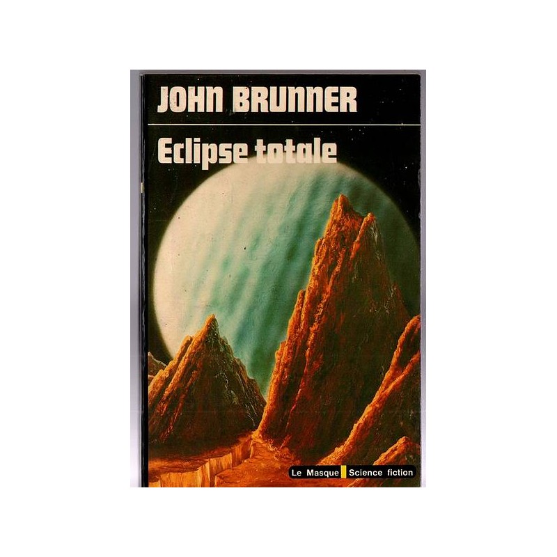 Le livre st Eclipse totale de John Brunner est disponible en occasion à Ciel rouge Dijon