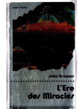Le livre de sf L'ère des miracles de John Brunner est disponible en occasion à Ciel rouge Dijon