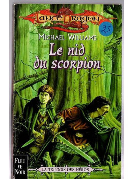 Le livre fantasy Le nid du scorpion de Williams dans l'univers Lancedragon est disponible à Ciel rouge Dijon
