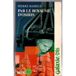 Le livre sf Par le royaume d'Osiris de Pierre Bameul est disponible à Ciel rouge Dijon