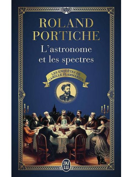 Le livre L'astronome et les spectres de Roland Portiche est disponible à Ciel rouge Dijon