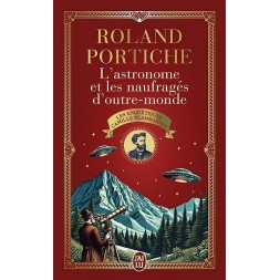 Le livre L'astronome et les naufragés d'outre-monde de Roland Portiche est disponible à Ciel rouge Dijon