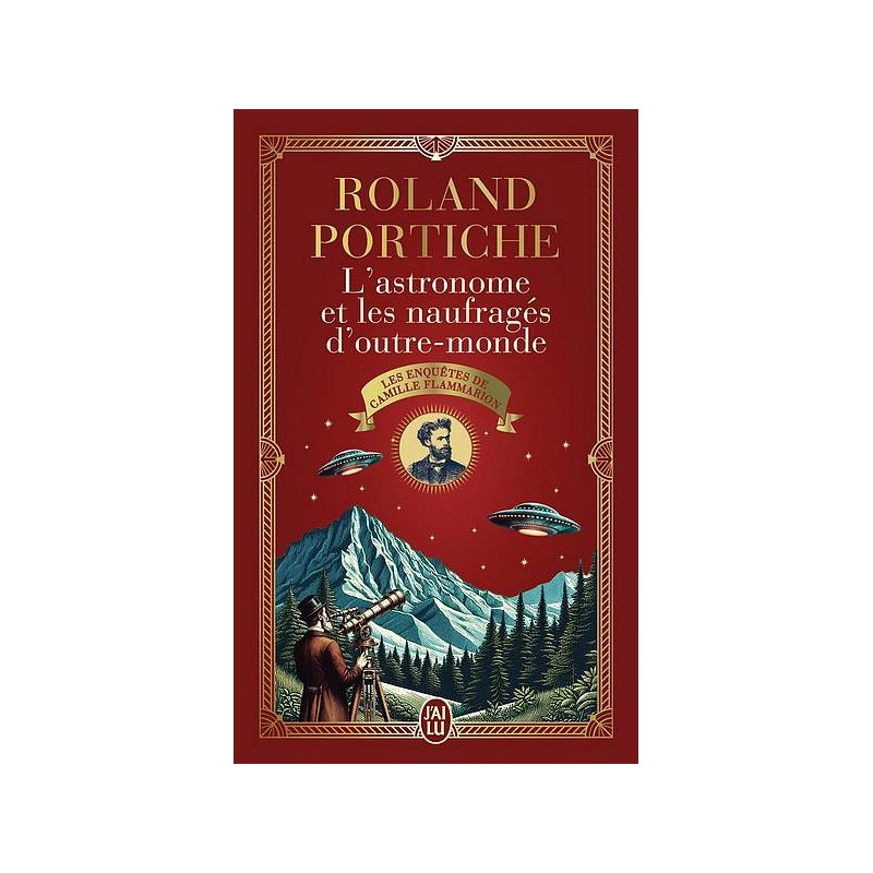 Le livre L'astronome et les naufragés d'outre-monde de Roland Portiche est disponible à Ciel rouge Dijon