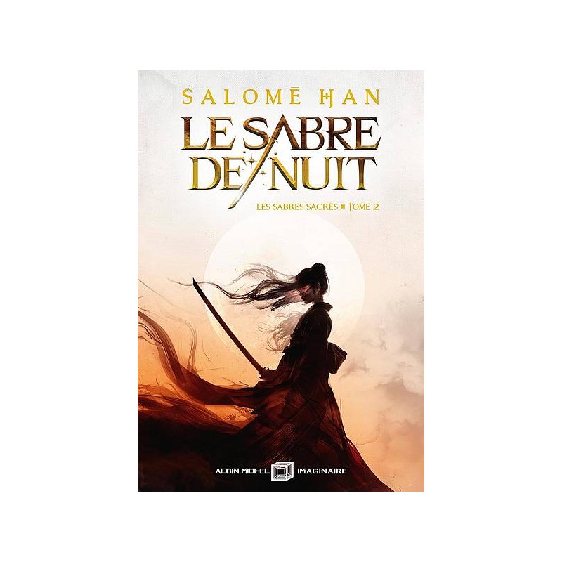 Le roman fantasy Le sabre de nuit du cycle de Salome Han est disponible à Ciel rouge Dijon