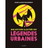 Le beau livre Une histoire illustrée des légendes urbaines est disponible à Ciel rouge Dijon