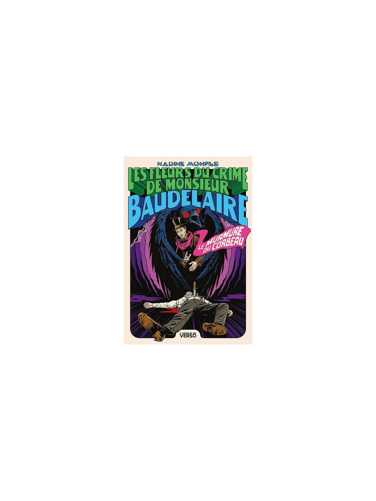 Le livre policier Les fleurs du crime de monsieur baudelaire 2 de Nadine Monfils est disponible à Ciel rouge Dijon
