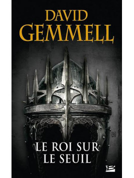 Le livre de David Gemmell : Le roi sur le seuil est en stock à la librairie Ciel rouge à Dijon
