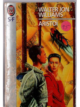 Le livre science-fiction Aristoï de Walter Jon Williams est disponible en occasion à Ciel rouge Dijon