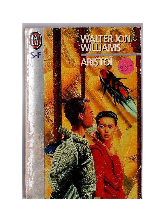 Le livre science-fiction Aristoï de Walter Jon Williams est disponible en occasion à Ciel rouge Dijon