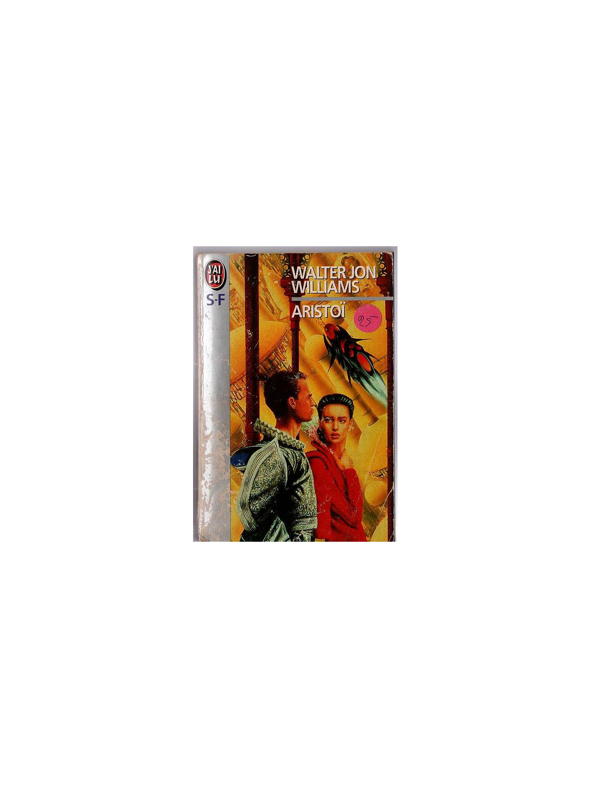 Le livre science-fiction Aristoï de Walter Jon Williams est disponible en occasion à Ciel rouge Dijon