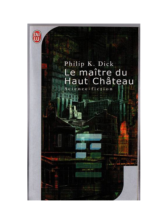 Le récit uchronique Le maître du haut chateau de Dick est disponible en occasion à Ciel rouge Dijon