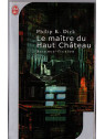Le récit uchronique Le maître du haut chateau de Dick est disponible en occasion à Ciel rouge Dijon