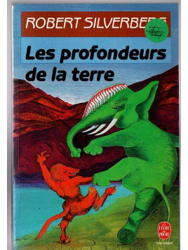 Le roman sf Les profondeurs de la terre de Robert Silverberg est disponible en occasion à Dijon Ciel rouge