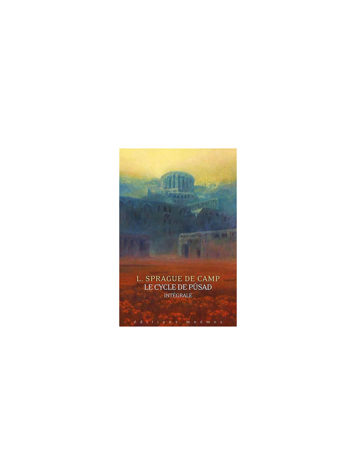 L'intégrale fantasy Le cycle de Pusad par Sprague de Camp est disponible à Ciel rouge Dijon
