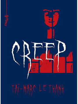 Le roman fantastique Creep de Taï-Marc Le Thanh est disponible à Ciel rouge Dijon