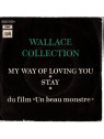 Le vinyle 45T my way of loving you de Wallace collection est disponible à Ciel rouge Dijon en occasion