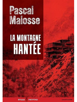 Le livre fantastique La montagne hantée de Pascal Malosse est disponible à Ciel rouge Dijon