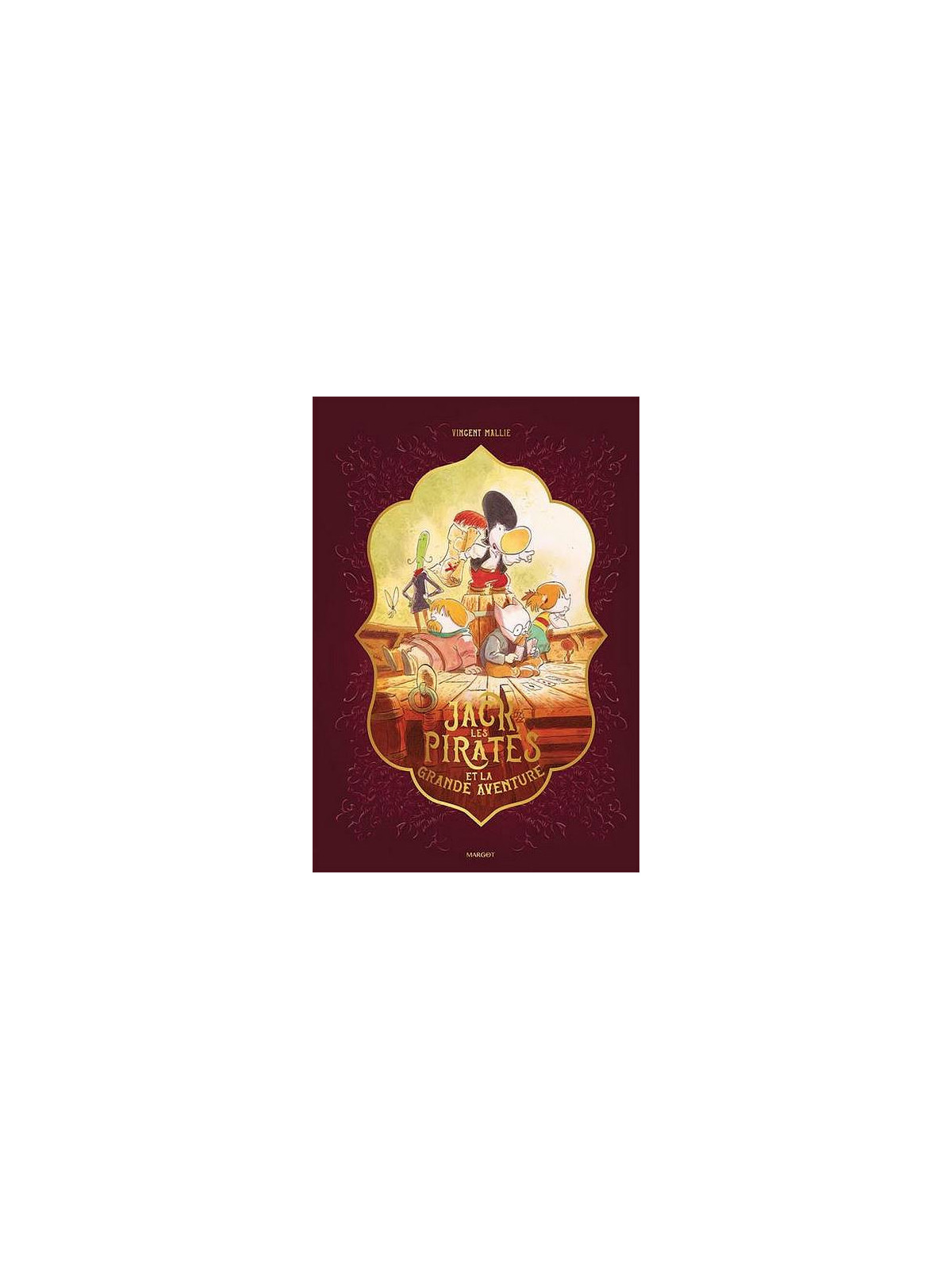 L'album jeunesse Jack, les pirates et la grande aventure de Vincent Maillé est disponible à Ciel rouge Dijon