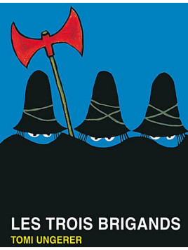 L'album jeunesse Les trois brigands de Tomi Hungerer est disponible à Ciel rouge Dijon