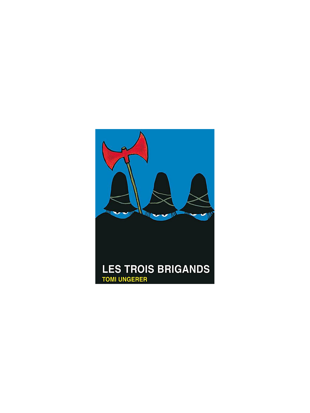 L'album jeunesse Les trois brigands de Tomi Hungerer est disponible à Ciel rouge Dijon