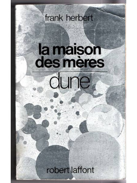 Le livre de science fiction La maison des mères de l'univers Dune de Frank Herbert est disponible à Ciel rouge Dijon
