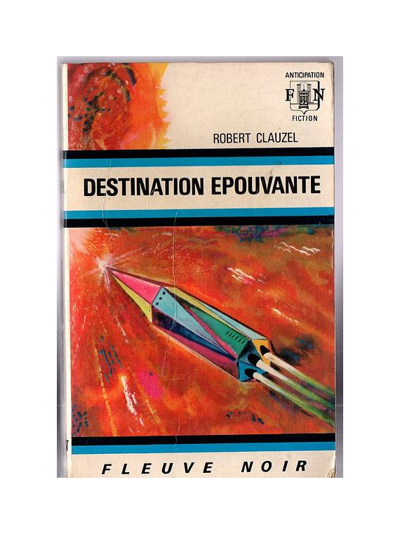 Le livre de sf Destination épouvante de Robert Clauzel est disponible en occasion à Ciel rouge Dijon