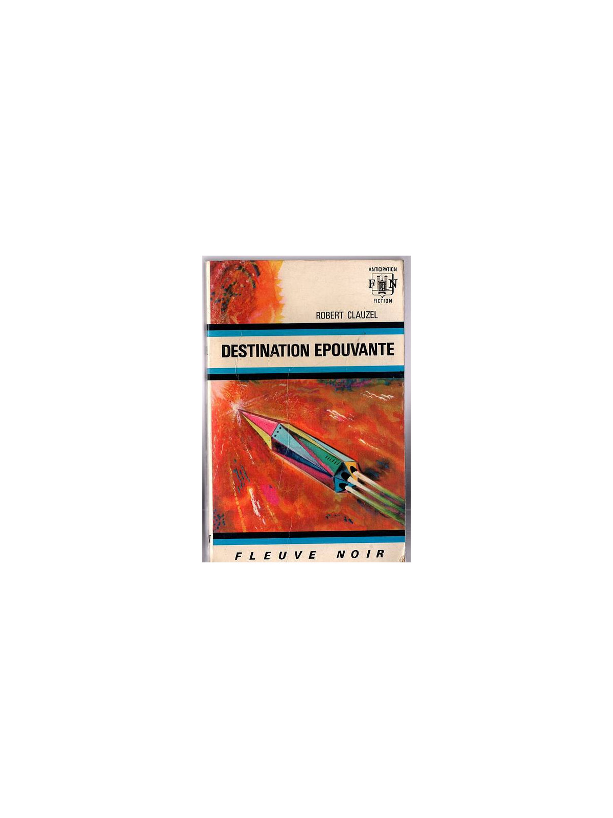 Le livre de sf Destination épouvante de Robert Clauzel est disponible en occasion à Ciel rouge Dijon