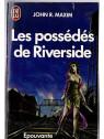 Le livre fantastique Les possédéss de Riverside de John R Maxim est disponible en occasion à Ciel rouge Dijon