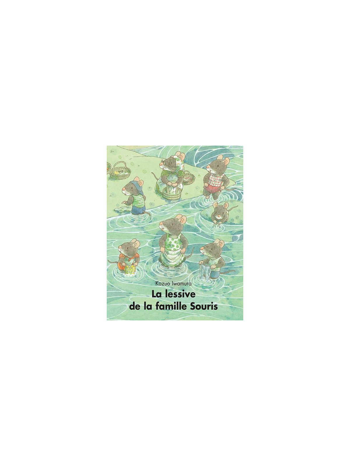 L'album jeunesse La lessive de la famille souris de Kazuo Iwamura est disponible à Ciel rouge Dijon