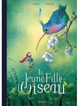 L'album jeunesse La jeune fille et l'oiseau de Pierre Joly et Virapheuille est disponible à Ciel rouge Dijon