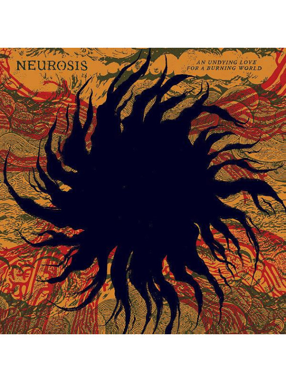 Le vinyle metal An undying love for a burning world de Neurosis est disponible à Ciel rouge Dijon