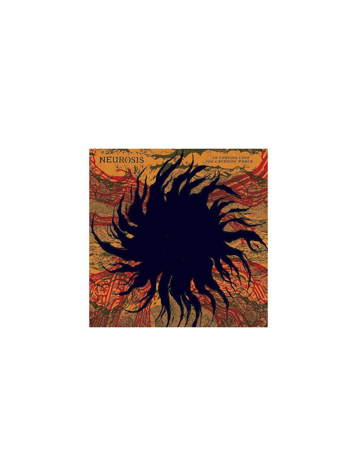 Le vinyle metal An undying love for a burning world de Neurosis est disponible à Ciel rouge Dijon