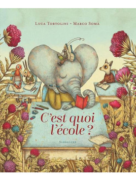 L'album jeunesse C'est quoi l'école? de Totolini et Somà est disponible à Ciel rouge Dijon