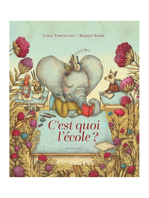 L'album jeunesse C'est quoi l'école? de Totolini et Somà est disponible à Ciel rouge Dijon
