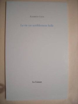 La vie est terriblement belle