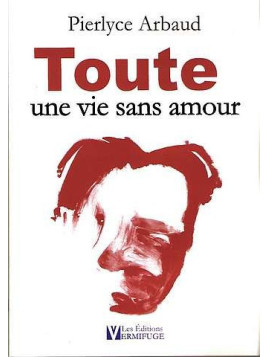 Toute une vie sans amour