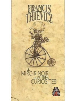 Le miroir noir et autres curiosités