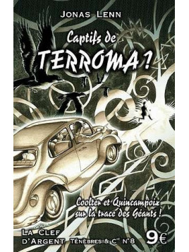 Ténèbres & cie 8, captifs de Terroma