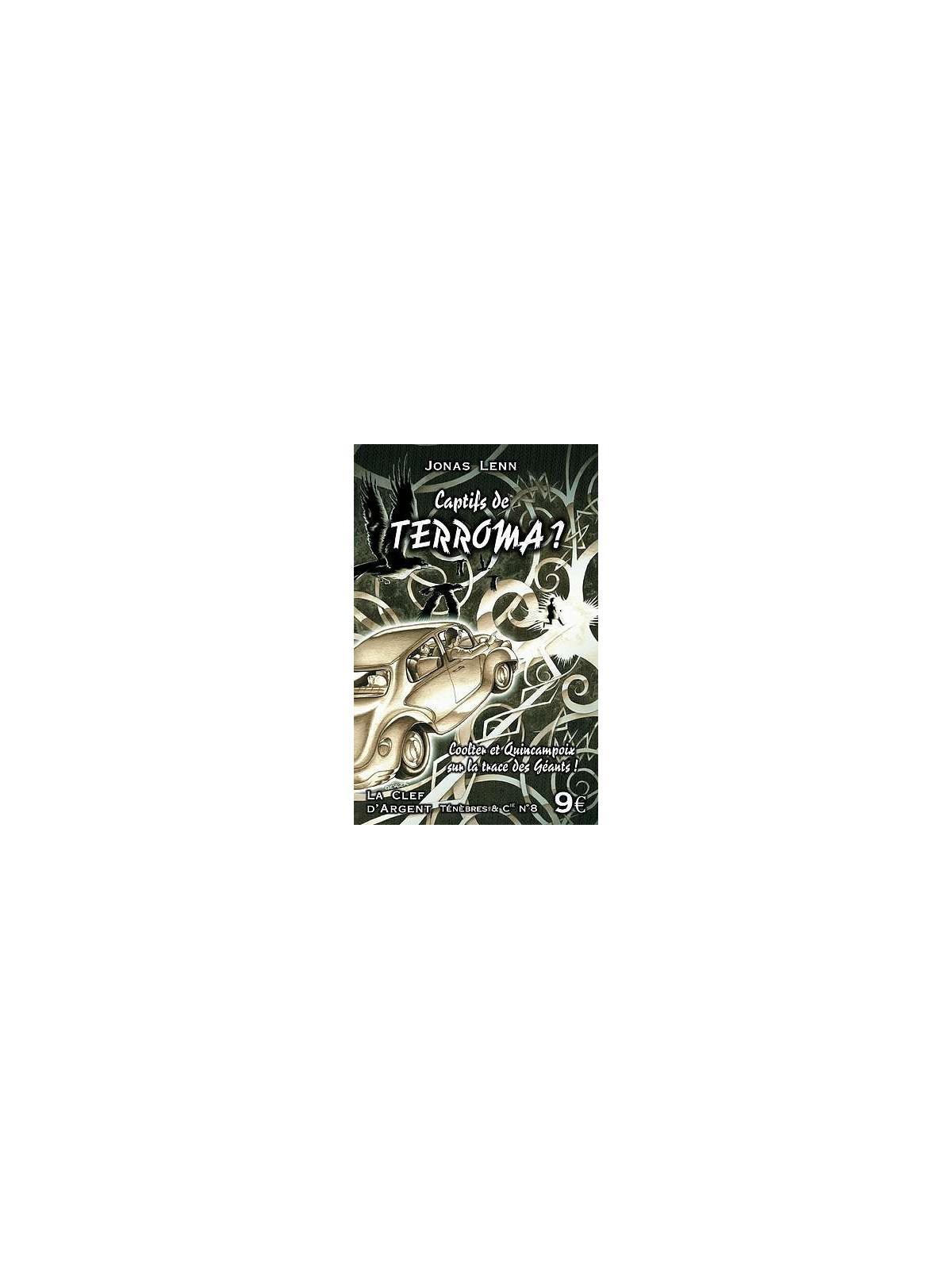 Ténèbres & cie 8, captifs de Terroma