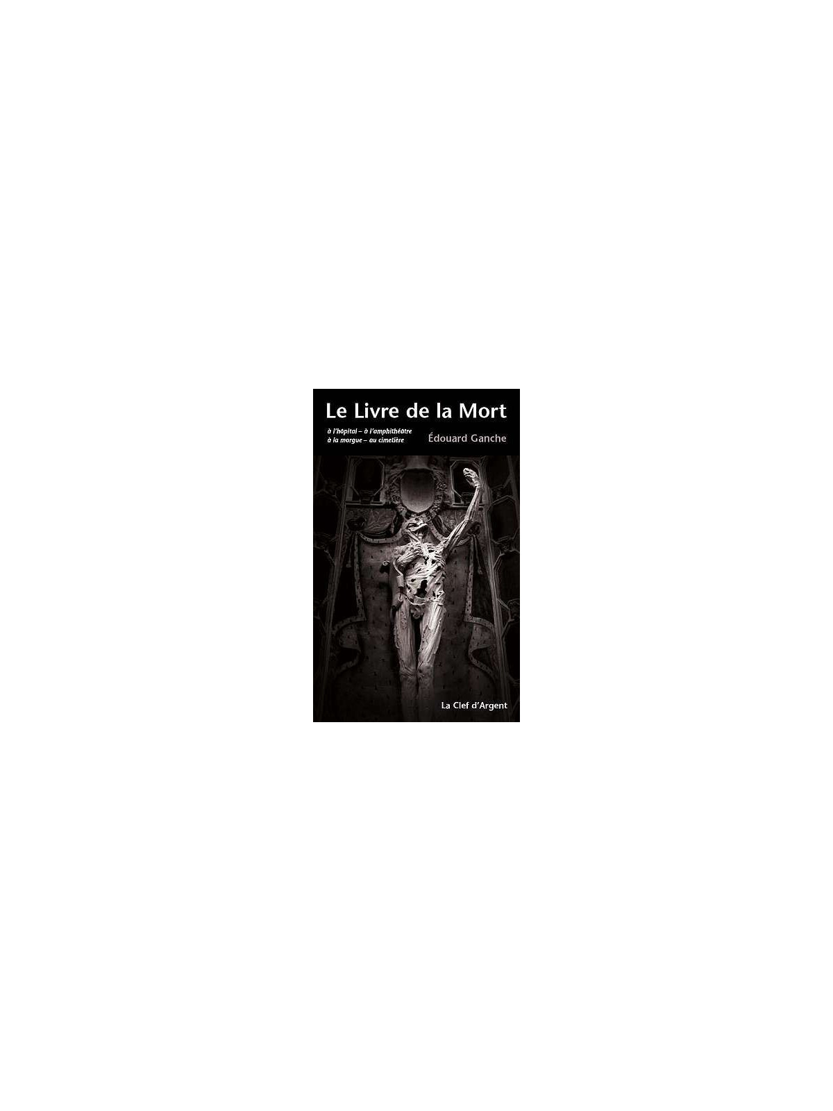 le livre de Edouard Ganche : Le livre de la mort est en stock à la librairie ciel rouge à dijon